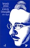 Le Livre de l'intranquillit�, �dition int�grale