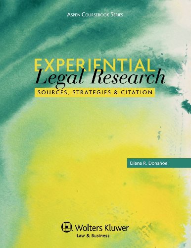 Experiential Legal Research: Sources, Stategies & Citation (Aspen Coursebook)