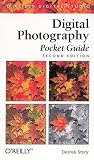 Digital Photography Pocket Guide, 2nd Edition (O Reilly Digital Studio)