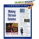 Click here to buy A History of US, Book 2: Making Thirteen Colonies (History of US) by Joy Hakim.