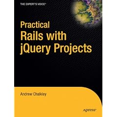 Practical Rails with jQuery Projects (Practical Projects)
