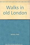 Walks in old London