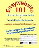 SEO Books: Easywebsite101: Step-By-Step Web Design & SEO By A High Ranking Retail Website Owner