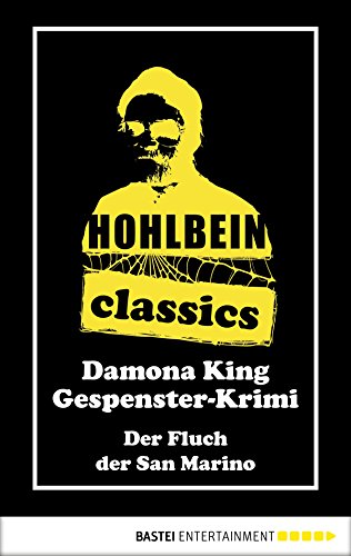 Der Fluch der San Marino: Ein Gespenster-Krimi (Hohlbein Classics 7) (German Edition)