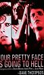 Your Pretty Face Is Going to Hell: The Dangerous Glitter of David Bowie, Iggy Pop, and Lou Reed