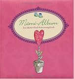 Mami-Album: Ein Mutter-Kind-Erinnerungsalbum - .