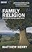 Family Religion: Principles for Raising a Godly Family