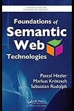 Foundations of Semantic Web technologies