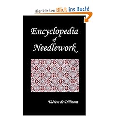 Encyclopedia of Needlework (Fully Illustrated)