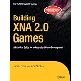 Building XNA 2.0 Games: A Practical Guide for Independent Game Development (Books for Professionals by Professionals)
