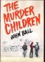 The murder children: A novel