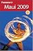 Books : Frommer's Maui 2009 (Frommer's Complete)