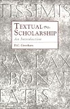 Textual Scholarship: An Introduction (Garland Reference Library of the Humanities)