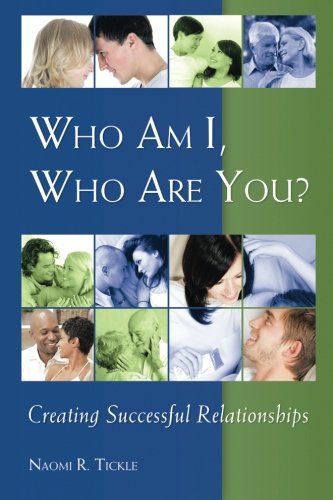 Who Am I, Who are You?: Creating Successful Relationships