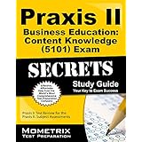 praxis ii business education content knowledge 5101 exam secrets study guide praxis ii test review for the