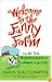 Welcome to the Funny Farm: The All-True Misadventures of a Woman on the Edge