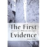 The First Evidence: A Memoir of Life in Iraq Under Saddam Hussein book cover