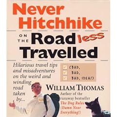 Never Hitchhike on the Road Less Travelled
