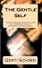 The Gentle Self - How to Overcome Your Difficulties With Depression, Anxiety, Shyness and Low Self-esteem 51ZW10aPERL. SL75 Involved in loads of work? Discover time for yourself for bliss!