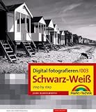 Digital fotografieren 003/ Schwarz-Weiss. step by step