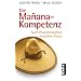 Die Ma�ana-Kompetenz: Auch Powermenschen brauchen Pause