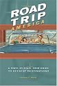 Road Trip America: A State-By-State Tour Guide to Offbeat Destinations