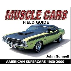 Muscle Cars Field Guide: American Supercars 1960-2000 (Warman's Field Guides) (Taschenbuch)