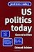 Book US Politics Today: Second Edition (Politics Today)