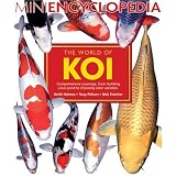 The World of Koi (Mini Encyclopedia Series for Aquarium Hobbyists)