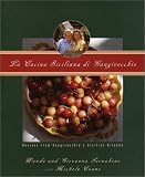 La Cucina Siciliana di Gangivecchio: Gangivecchio's Sicilian Kitchen Wanda Tornabene