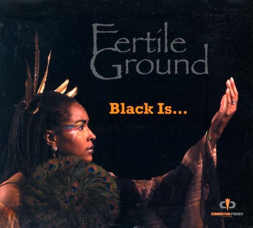Fertile Ground - Black Is... - Zortam Music
