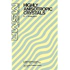 Click here to buy Highly Anisotropic Crystals (Materials Science of Minerals and Rocks) by  E.I. Givargizov.