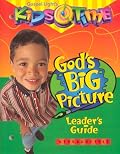 God's Big Picture: Reproducible Leader's Guide (Kids Time)