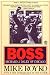 Boss: Richard J. Daley of Chicago