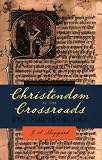 Christendom at the Crossroads: The Medieval Era (Westminster History of Christian Thought) (Westminster Handbooks to Christian History)