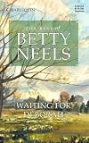 Waiting For Deborah   The Best Of Betty Neels (Readers Choice)
