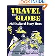 Travel the Globe: Multicultural Story Times by Desiree Webber, Dee Ann Corn, Donna Norvell, and Elaine Harrod