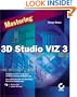 Mastering 3D Studio VIZ 3