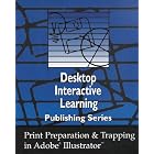 Click here to buy Print Preparation and Trapping in Adobe Illustrator by  Incorporated Digital Media and Michael Moore.