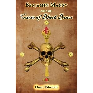 Benjamin Manry and the Curse of Blood Bones by Owen Palmiotti