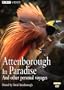 Attenborough in Paradise and Other Personal Voyages