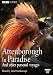 Attenborough in Paradise and Other Personal Voyages