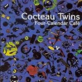 Review Cocteau Twins  / Four Calendar Cafe
