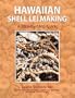 Hawaiian Shell Lei Making: A Step by Step Guide