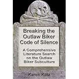 Breaking the Outlaw Biker Code of Silence: A Comprehensive Literature Search on the Outlaw Biker Subculture