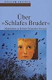 Über ' Schlafes Bruder'. Materialien zu Robert Schneiders Roman