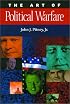 The Art of Political Warfare