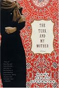 The Turk and My Mother: A Novel
