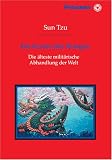 Die Kunst des Krieges: Die &auml;lteste milit&auml;rische Abhandlung der Welt - Sun Tzu