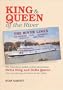 King and Queen of the River : The Legendary Paddle-Wheel Steamboats Delta King and Delta Queen